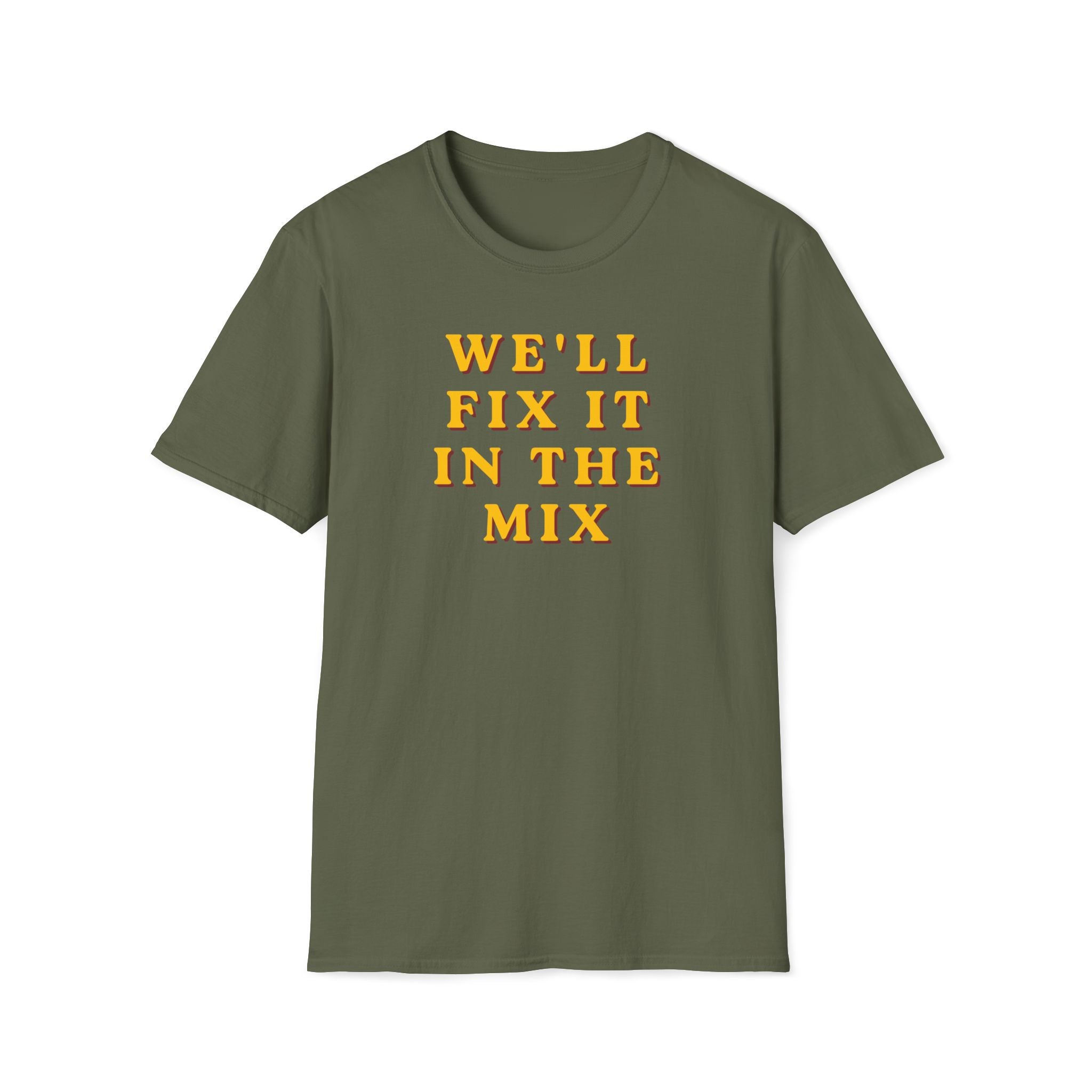 We'll Fix It In The Mix T-Shirt — DJ/Producer Music Lover Tee