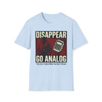 Disappear, Go Analog Retro Graphic T-Shirt
