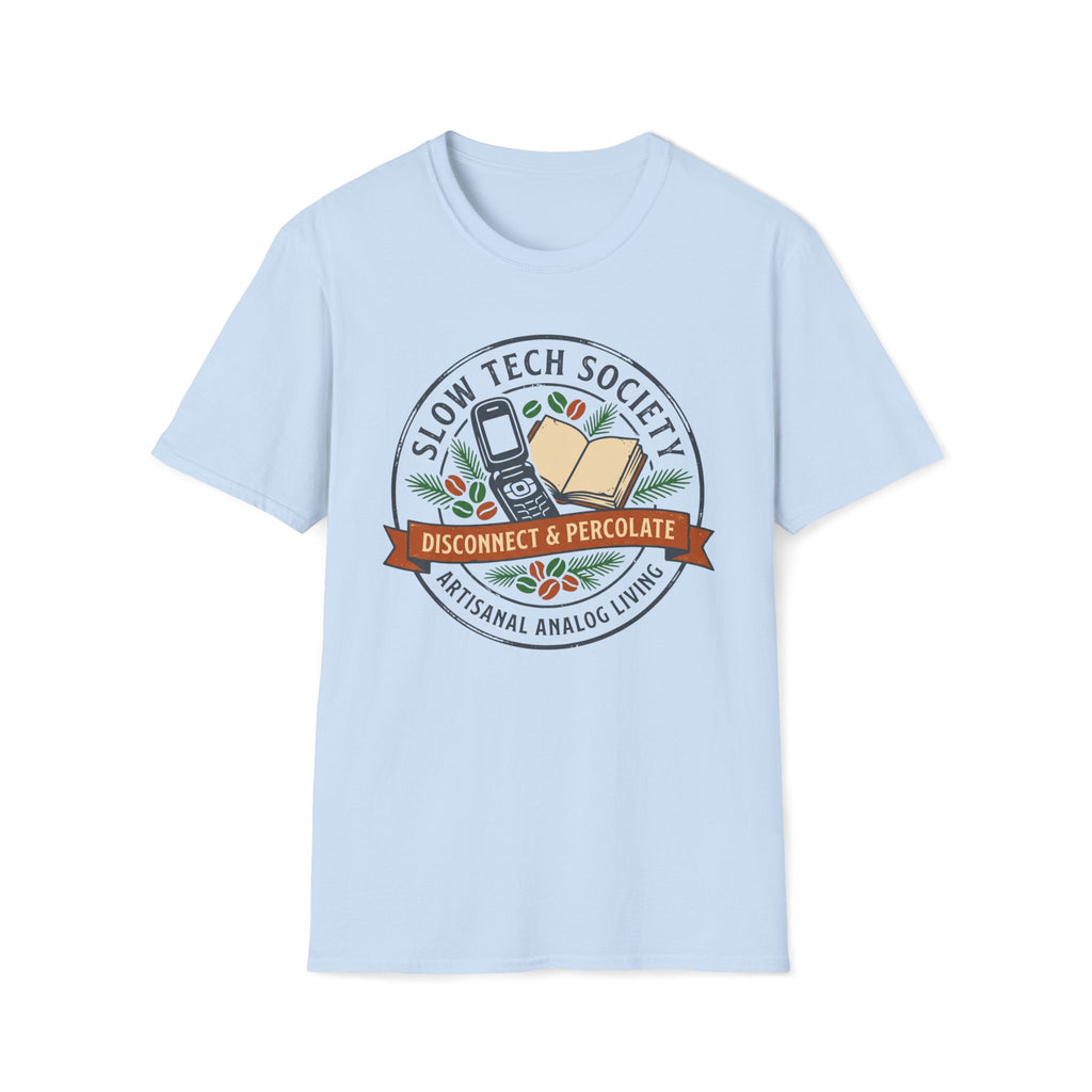 Slow Tech Society T-Shirt — “Disconnect & Percolate” Retro Analog Living Tee