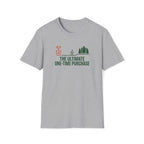 Ultimate One Time Purchase Humor T-Shirt