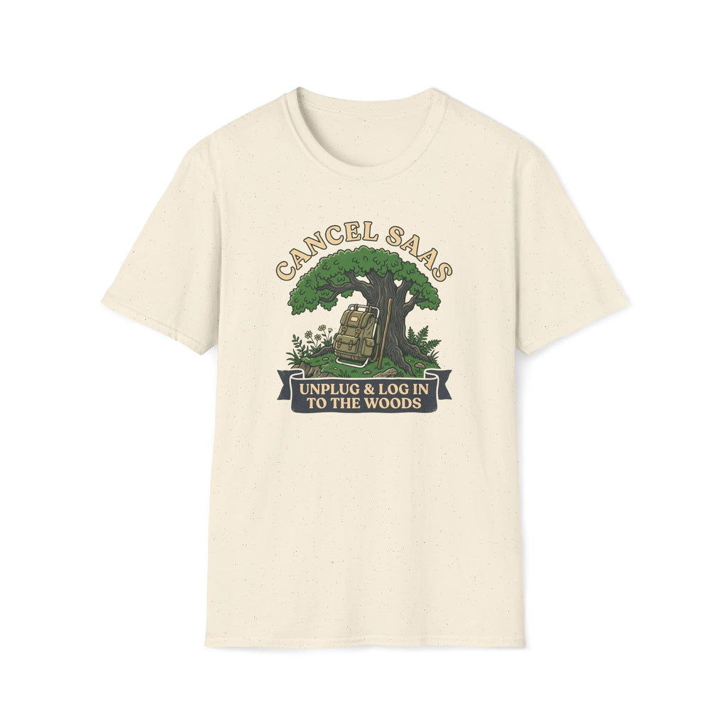 Cancel SaaS T-Shirt — "Unplug & Log In to the Woods" Outdoor Tech Detox Tee