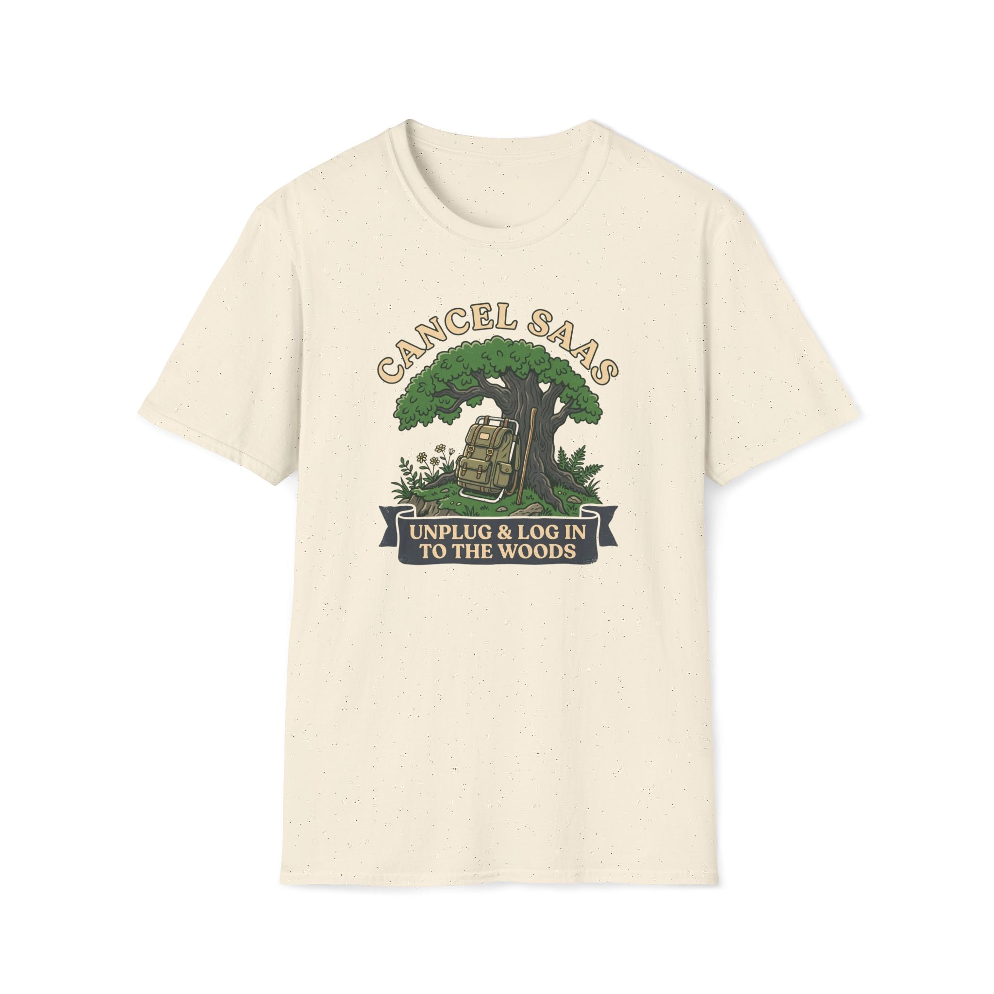 Cancel SaaS T-Shirt — "Unplug & Log In to the Woods" Outdoor Tech Detox Tee