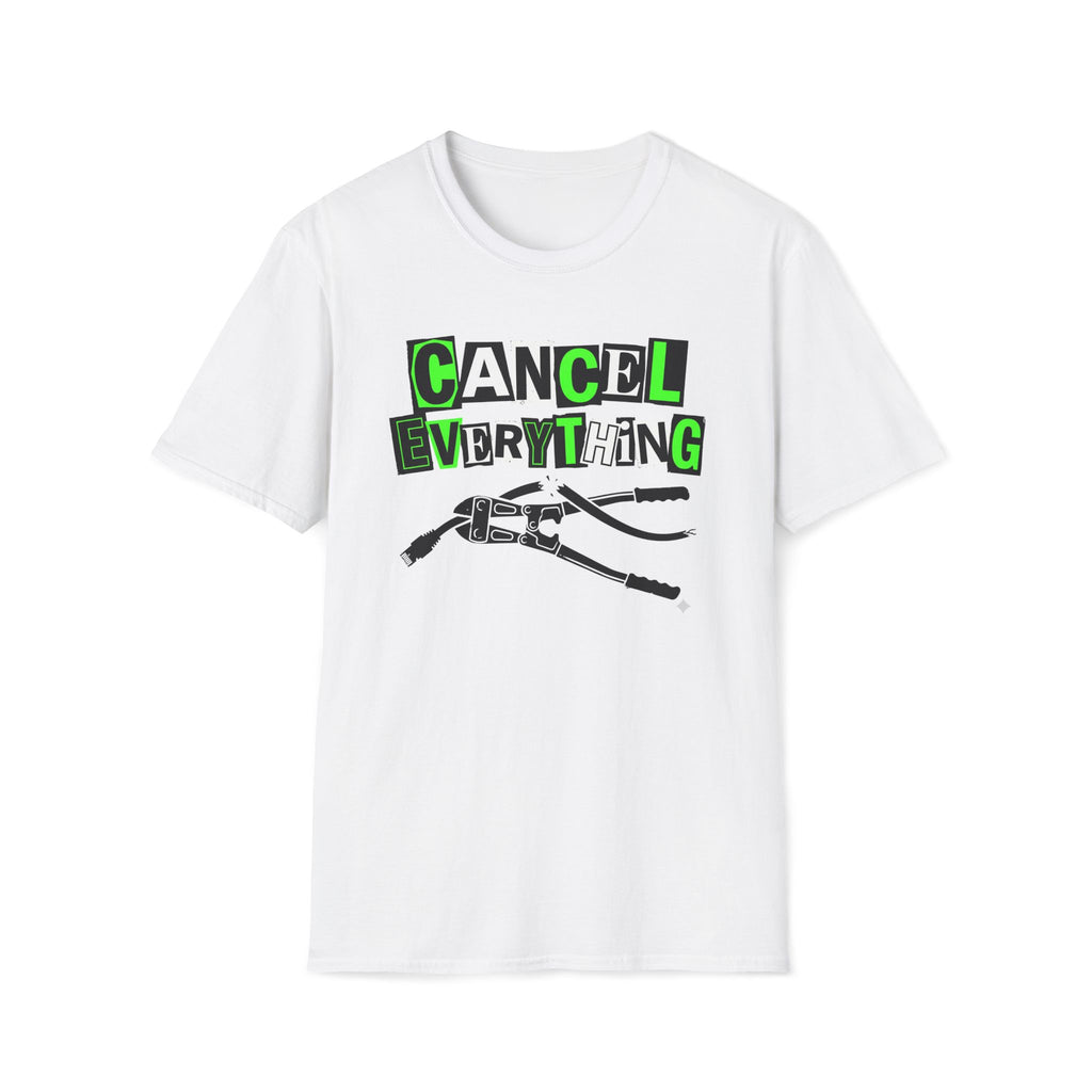Cancel Everything - Graphic T-Shirt