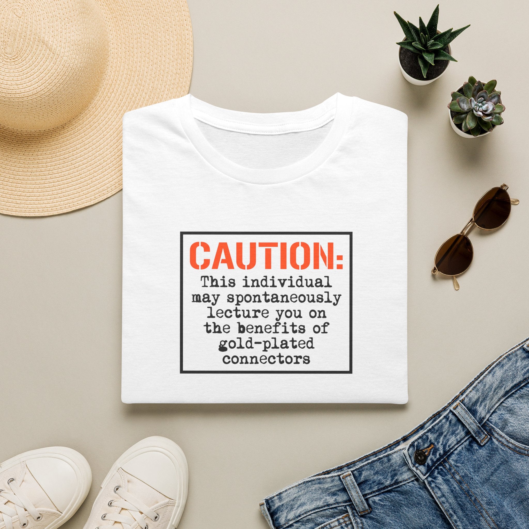 Caution: Will Lecture on Benefits of Gold‑Plated Connectors — Graphic T‑Shirt